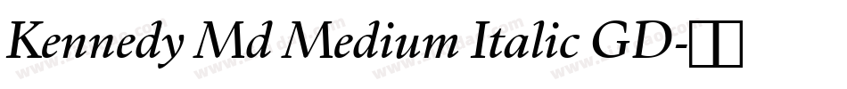 Kennedy Md Medium Italic GD字体转换